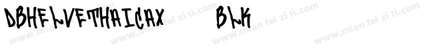 DBHelvethaicaX 87Blk字体转换
